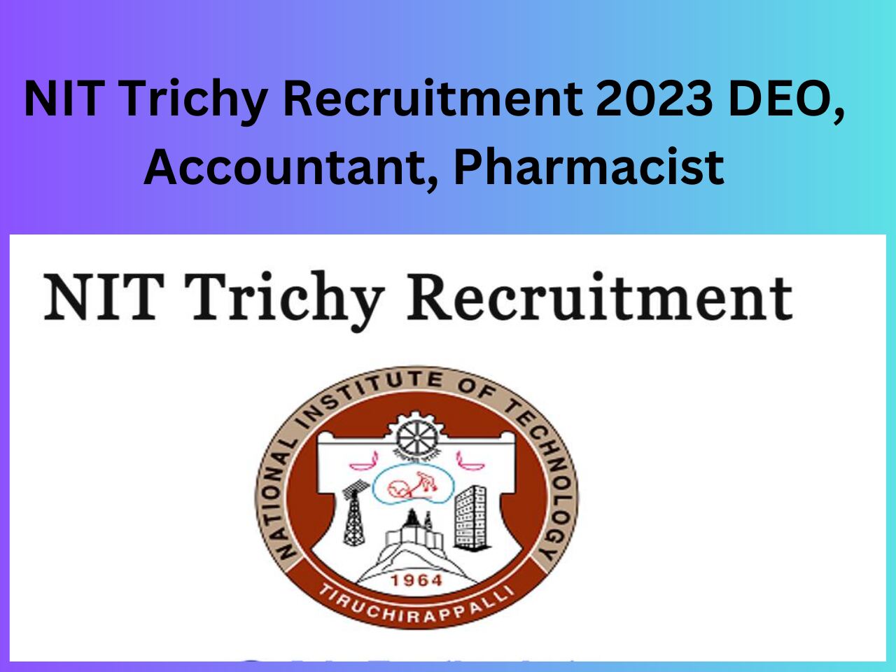 NIT Trichy Recruitment 2023